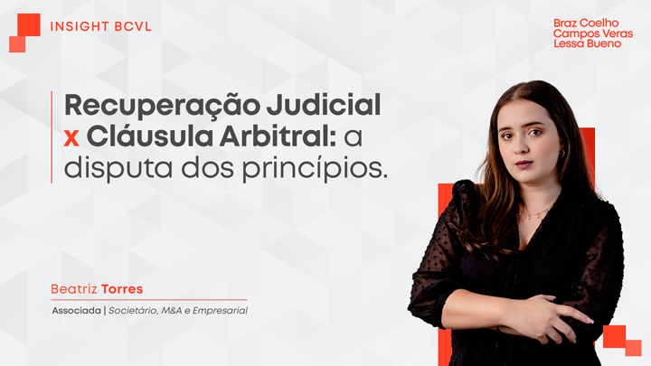 Recuperação Judicial x Cláusula Arbitral: a disputa dos princípios.